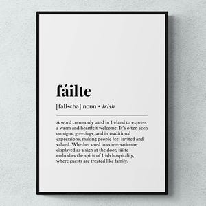 May include: Black and white printable wall art with the Irish word "fáilte" defined as a warm welcome. The definition explains that the word is commonly used in Ireland and is often seen on signs, greetings, and in traditional expressions.