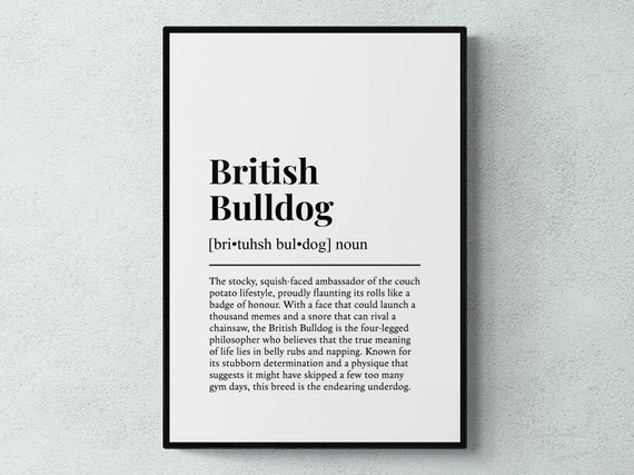 British Bulldog Funny Definition Dog Wall Art Print