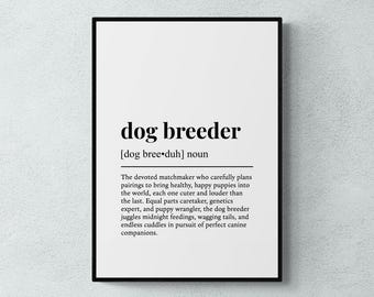 Dog Breeder Definition Print, Funny Kennel Wall Art, Office Decor, Dog Lover Gift | Printable Digital Download