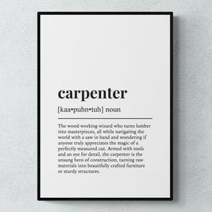 Peut inclure: Impression d'art imprimable en noir et blanc avec la définition du mot "carpentier". La définition se lit comme suit : "Le magicien du travail du bois qui transforme le bois en chefs-d'œuvre, tout en naviguant dans le monde avec une scie à la main et en se demandant si quelqu'un apprécie vraiment la magie d'une coupe parfaitement mesurée. Armé d'outils et d'un œil pour le détail, le charpentier est le héros méconnu de la construction, transformant les matières premières en meubles magnifiquement conçus ou en structures robustes."