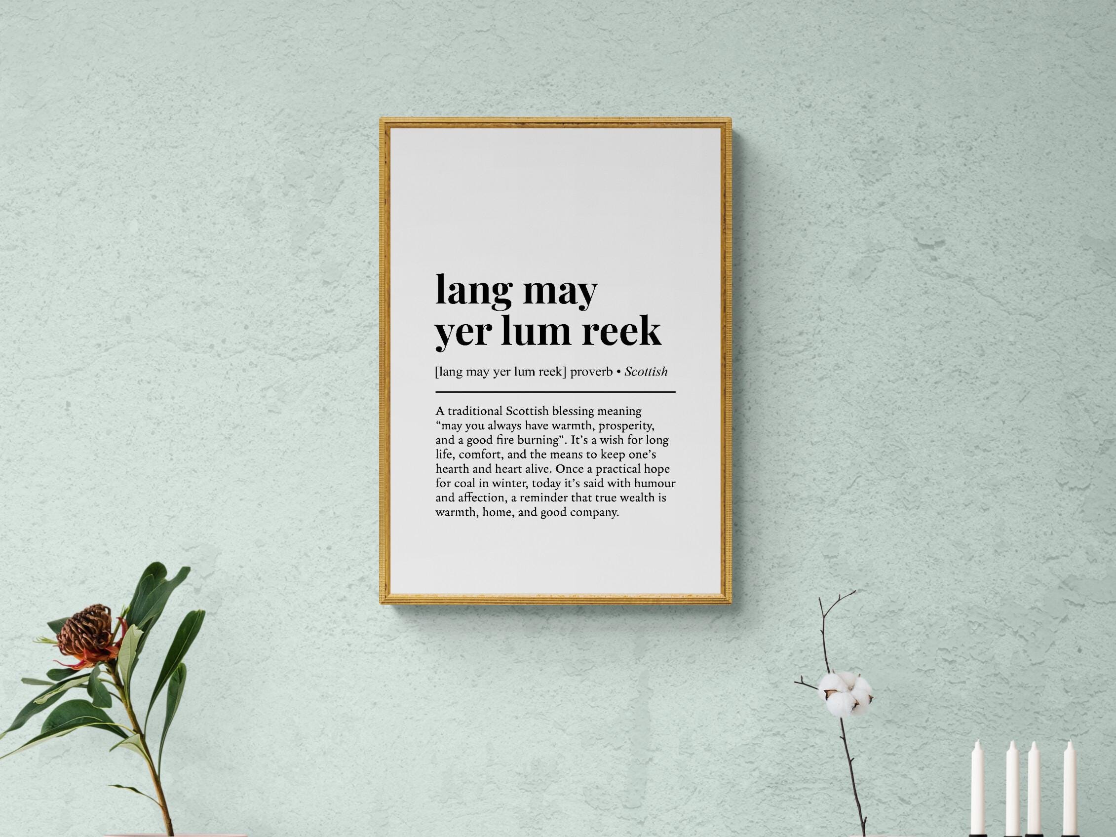 Lang May Yer Lum Reek Definition Print, Scottish Phrase Wall Art ...