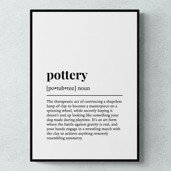 Pottery Funny Definition Hobby Gift Wall Art Print | Printable Digital Download