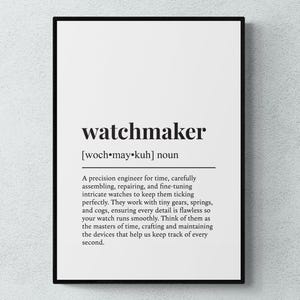 以下が含まれることがあります： 「watchmaker」という単語とその定義が書かれた、白黒の額縁入りプリント。テキストは、複雑な時計を組み立て、修理し、微調整する精密エンジニアについて説明しています。