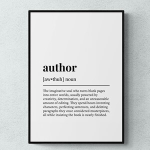 May include: A rectangular wall art print in a black frame featuring a dictionary-style definition of the word author. The text includes the phonetic pronunciation, the noun classification, and a paragraph describing an imaginative soul.
