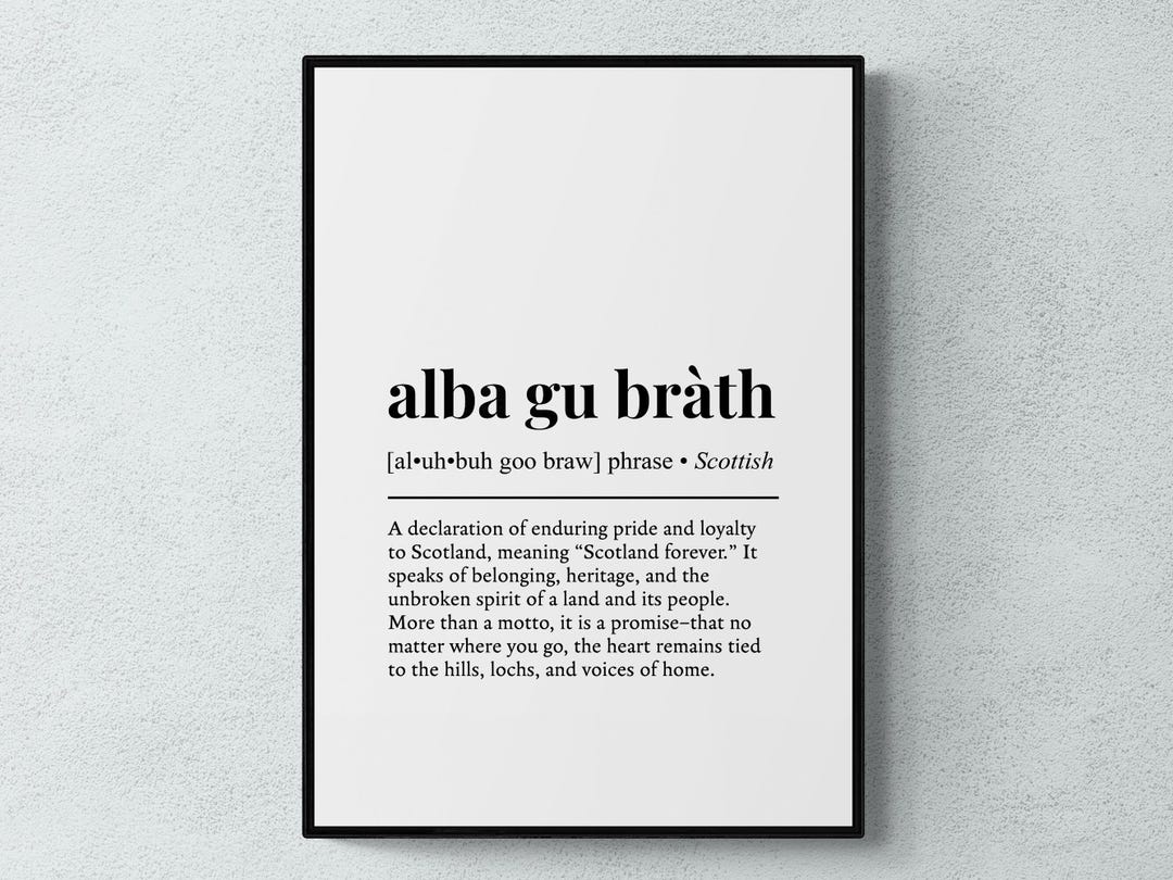 Alba Gu Brath Scottish Phrase Definition Scotland Gift Wall Art Print ...