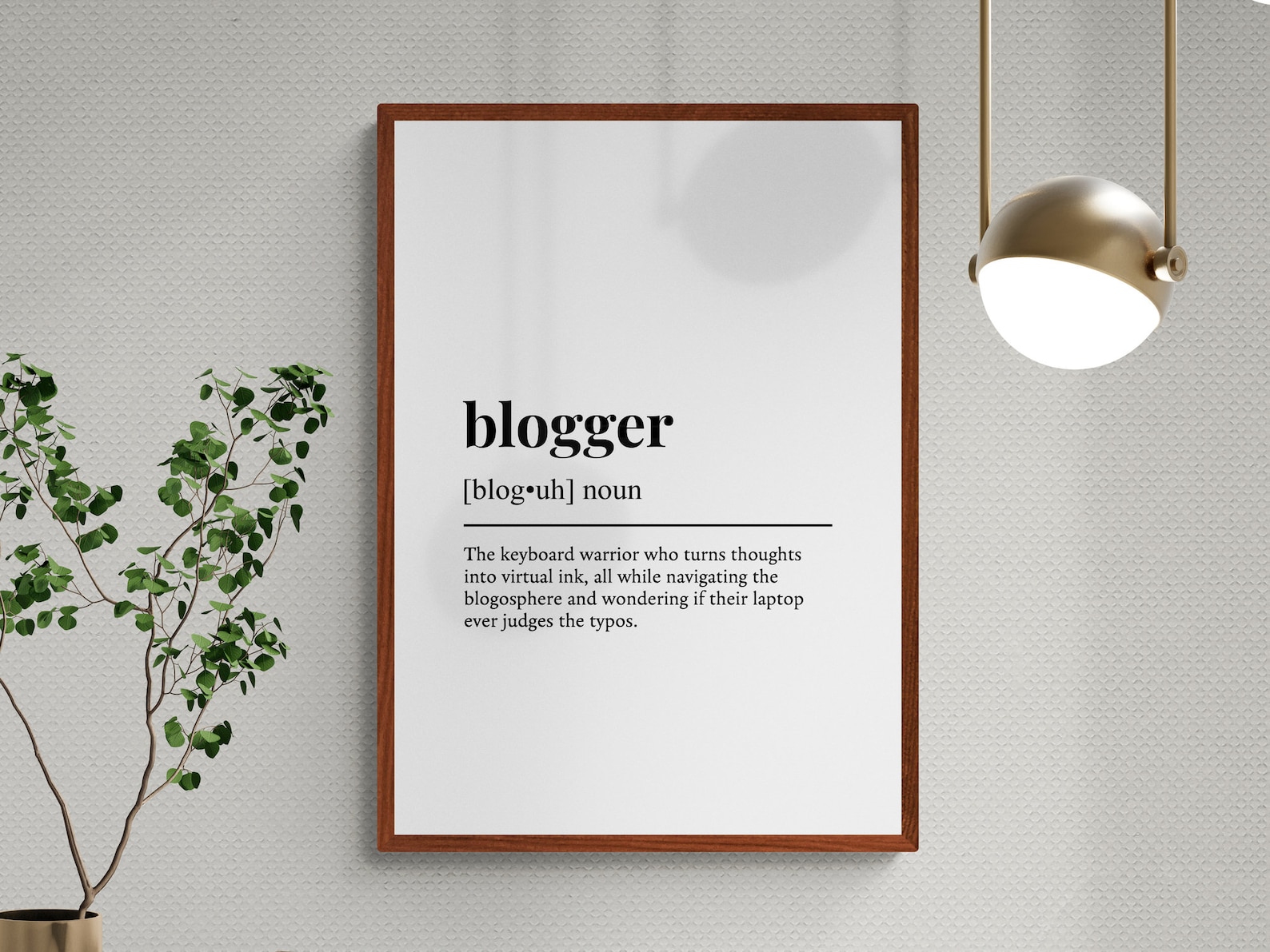 Blogger Funny Definition Job Work Gift Wall Art Print | Printable Digital Download