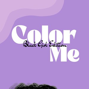 Black girl Color me, coloring book, 10 pages, Positive Affirmations, Self-Esteem Activities for Children,  Fun, Inspirational Pages