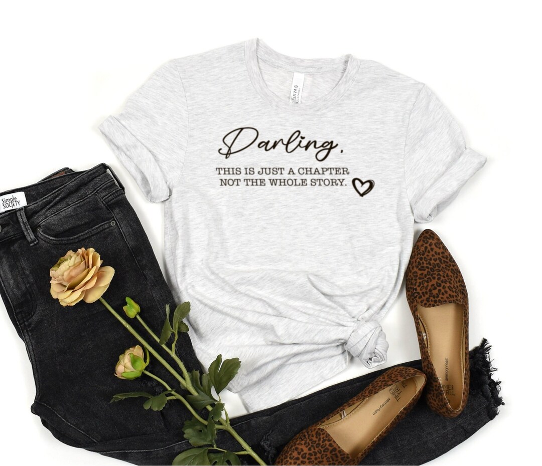 Darling Shirt, Keep Going, Self Love T-shirt, Womens Empowerment ...