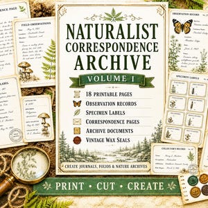 May include: A collection of printable nature-themed documents titled Naturalist Correspondence Archive Volume I, featuring observation records, specimen labels, correspondence pages, and vintage wax seals, surrounded by illustrations of ferns, butterflies, and feathers.