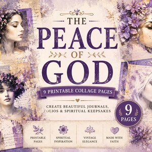 May include: A digital collage kit titled The Peace of God featuring nine printable pages. The design includes portraits of individuals adorned with purple flowers, vintage script backgrounds, and text elements in purple and gold on a cream base.