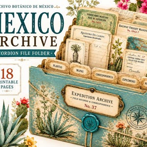 May include: An accordion file folder titled Mexico Archive with 18 printable pages. The folder features botanical illustrations of cacti, a teal wax seal, and labels including Plantas, Mapas, Correspondencia, Especímenes, and Notas de Campo.