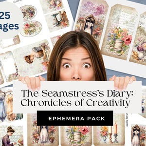May include: A digital printable ephemera pack with 25 pages of vintage-inspired images. The images feature floral designs, sewing-themed illustrations, and text that says "The Seamstress's Diary: Chronicles of Creativity".