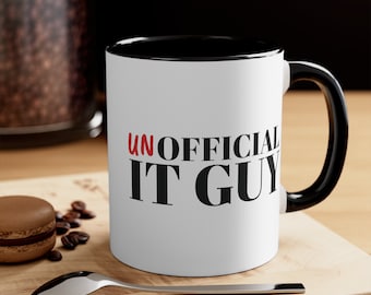 UNOFFICIAL IT GUY - Accent Coffee Mug, 11oz