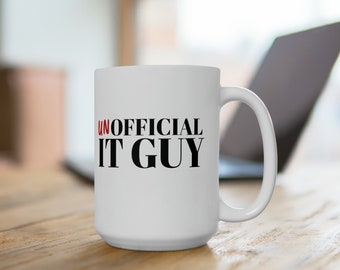 UNOFFICIAL IT GUY - Large Ceramic Mug - 15oz