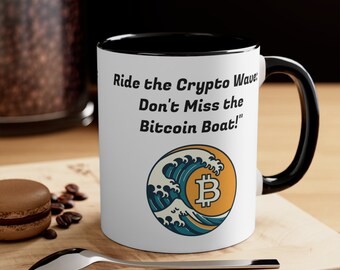 Ride the Crypto Wave: Don't Miss the Bitcoin Boat! Accent Coffee Mug