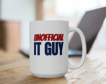 UNOFFICIAL IT GUY - Large Ceramic Mug - 15oz Ver.2
