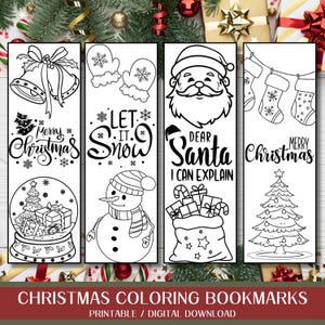 May include: Four black and white printable Christmas coloring bookmarks. The bookmarks feature a snowman, a snow globe, Santa Claus, and a Christmas tree. The text on the bookmarks reads "Merry Christmas", "Let it snow", "Dear Santa I can explain", and "Merry Christmas".