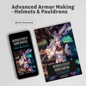 Advanced Cosplay Armor Making – Helmets & Pauldrons Digital Download