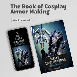 Das Buch der Cosplay Rüstungs Herstellung – Worbla und Wonderflex / PDF