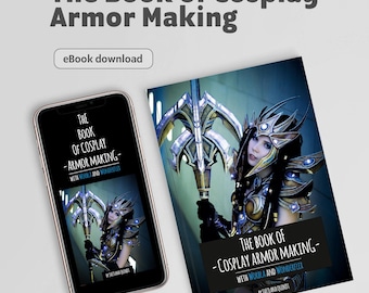 The Book of Cosplay Armor Making – Worbla and Wonderflex / PDF