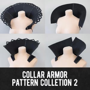 May include: A collage of four black collar armor patterns displayed on a mannequin. The collars feature various designs, including a scalloped edge and pointed shapes. The text "COLLAR ARMOR PATTERN COLLECTION 2" is at the bottom.