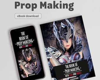 The Book of Prop Making – With Foam and Worbla / PDF