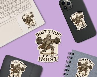 Pegatina "Dost Thou Hoist", divertidas pegatinas de caballero de gimnasio, calcomanía de entrenamiento medieval, vinilo meme de levantamiento de pesas, regalo para gimnasio con barra