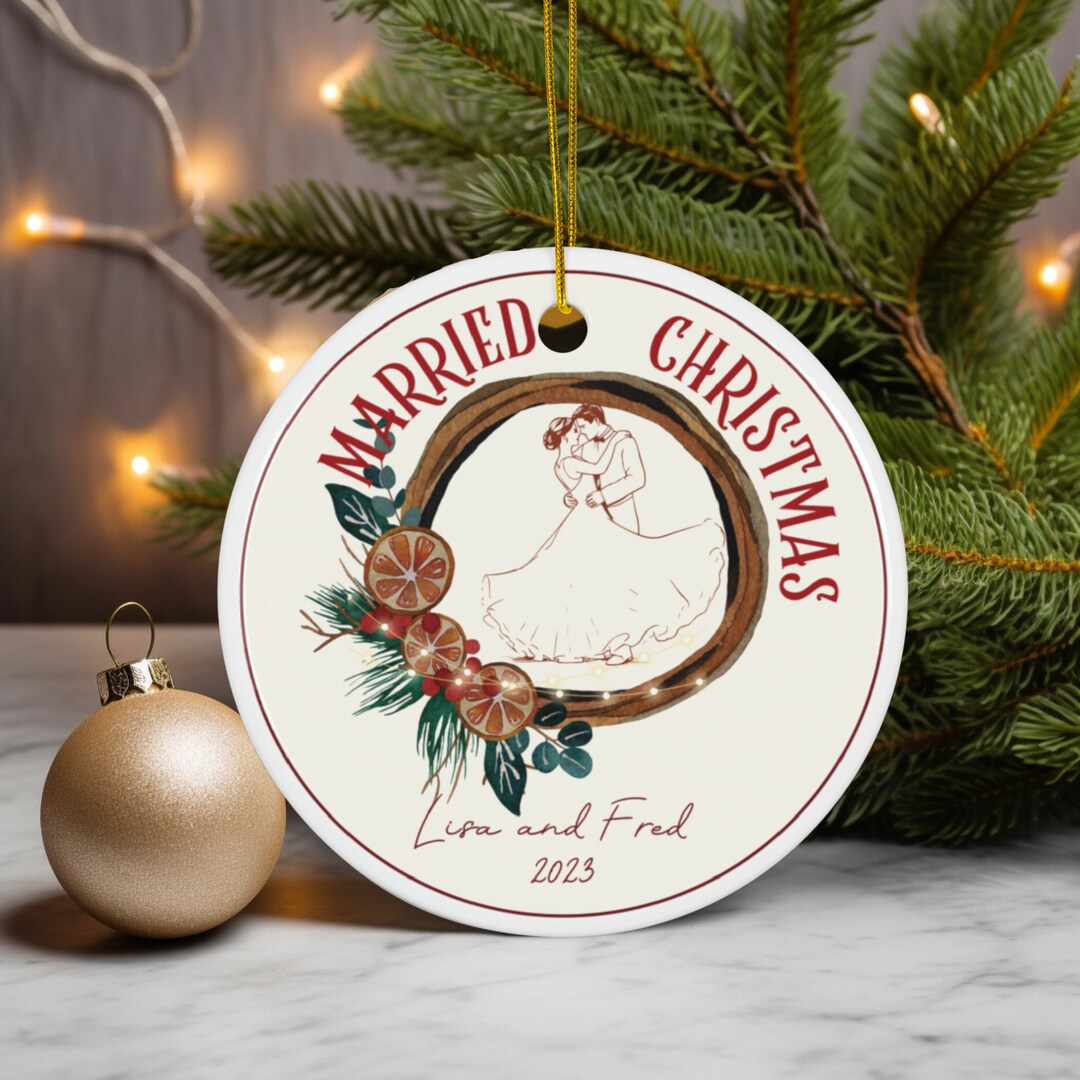 Personalized Christmas Ornament First Christmas Married Etsy