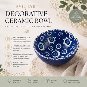 May include: A decorative ceramic bowl with an evil eye design. The bowl is a deep blue color with white and blue eye patterns. The text on the image reads "EVIL EYE DECORATIVE CERAMIC BOWL". The bowl is handmade and perfect for jewelry, keys, candies, and small treasures.
