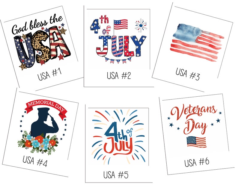 May include: Six different designs featuring patriotic themes, including the American flag, fireworks, and the words "God bless the USA", "4th of July", "Memorial Day", and "Veterans Day".