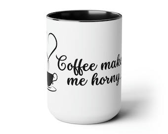 Le café m&#39;excite... - Tasses à café bicolores, 15 oz