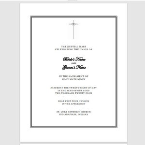 May include: A black and white wedding announcement card with a simple cross and two rings at the top. The text reads "The Nuptial Mass Celebrating the Union of Bride's Name and Groom's Name in the Sacrament of Holy Matrimony Saturday the Twenty-Sixth of May in the Year of Our Lord Two Thousand Twenty-Four Half Past Four O'Clock in the Afternoon St. Luke Catholic Church Indianapolis, Indiana"