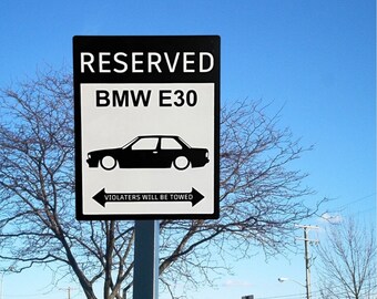 BMW E30 parking sign | metal parking sign |