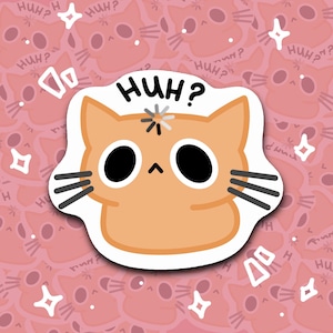 HUH CAT - STICKER 2”x2”