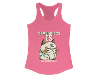 Funny Cat Tank Crabbiness is My Super Power Women's Ideal Racerback Tank Cat Lover Gift