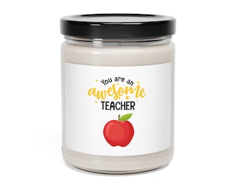 You are an Awesome Teacher Scented Soy Candle, 9oz Teacher Gift