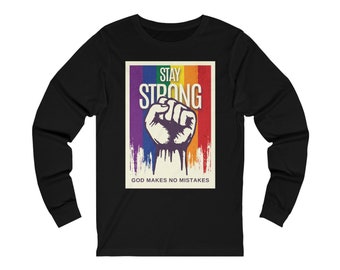 Stay Strong LBGTQ + Unisex Jersey Long Sleeve Tee Gay Pride Gift