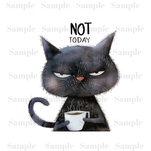 不機嫌な黒猫とコーヒー | 1 つの PNG ファイル | 透明な背景 | デジタル ダウンロード | 高品質 | 300dpi | 今日はダメ | T シャツとマグカップ