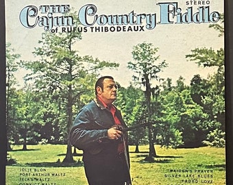 Rufus Thibodeaux - Cajun Country Fiddle, 1972 Vinyl LP
