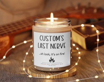 Custom Last Nerve Candle - Christmas Gift Candle - Teacher Gift - Personalized Gift - Scented Vegan Soy Coconut Candle, 9oz -