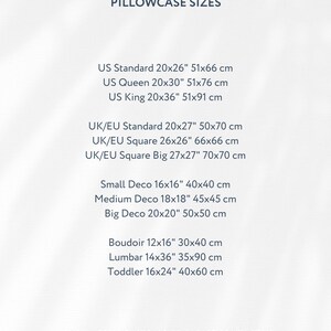 May include: A white sheet of paper with black text listing pillowcase sizes in inches and centimeters. The text includes US Standard, US Queen, US King, UK/EU Standard, UK/EU Square, UK/EU Square Big, Small Deco, Medium Deco, Big Deco, Boudoir, Lumbar, and Toddler.