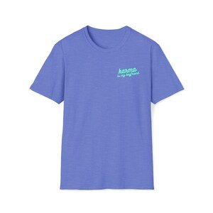 karma is my boyfriend: softstyle t-shirt