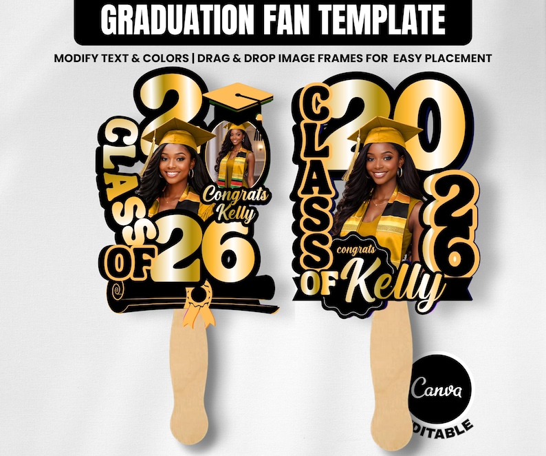 May include: Two graduation fan templates with a photo of a woman wearing a graduation cap and gown. The fans have the text "Class of 26" and "Congrats Kelly". The fans are black and gold with a wooden handle.