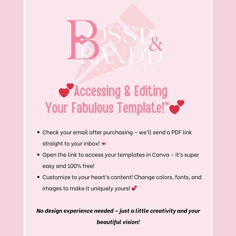 Pu&ograve; includere: Grafica rosa e bianca con il testo "Boss & Branded by Sashelle" e il testo "Accessing & Editing Your Fabulous Template!" con cuori. Il testo sotto spiega come accedere e modificare il modello.