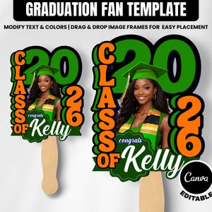 May include: Graduation fan template with a photo of a graduate wearing a cap and gown. The fan design includes the text "CLASS OF 2026" in green and orange, with the name "Kelly" and the Canva logo. The fan has a wooden handle.