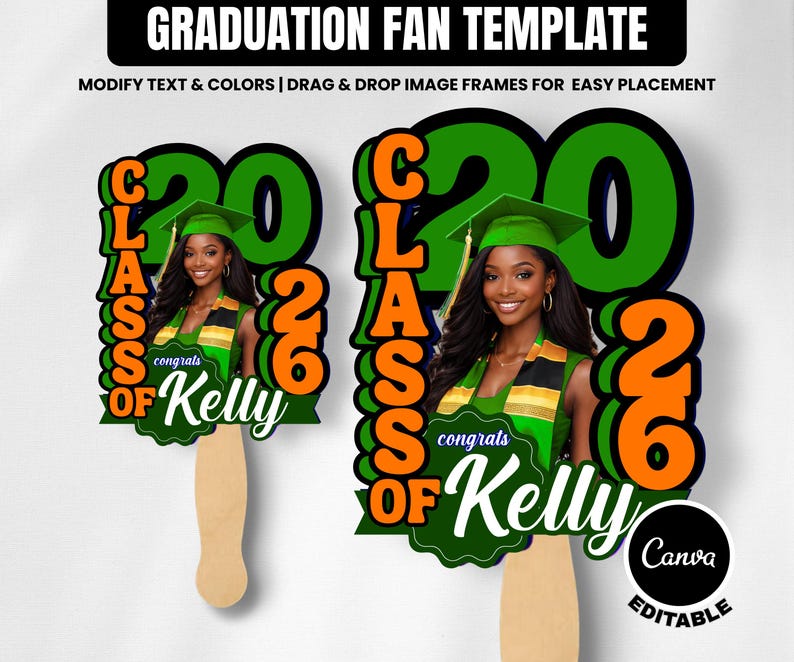 May include: Graduation fan template with a photo of a graduate wearing a cap and gown. The fan design includes the text "CLASS OF 2026" in green and orange, with the name "Kelly" and the Canva logo. The fan has a wooden handle.