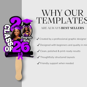 May include: A graduation-themed photo prop featuring the text "Class of 26" in purple and white, with a photo of a graduate. The prop includes the text "Congrats Kelly" and is mounted on a wooden handle. The image also includes the text "Why our templates are always best sellers".