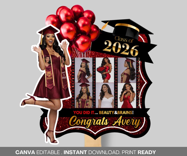 May include: A graduation-themed photo prop featuring a woman in a maroon dress and cap, with red balloons. The design includes the text "Class of 2026," "You Did It... Beauty & Brains!" and "Congrats Avery."