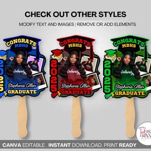 May include: Three graduation fan designs with the text "CONGRATS MBHS" and "2025 GRADUATE". Each fan features a photo of a woman and is in blue, red, and green. The fans have wooden handles and the text "Stephanie Allen".