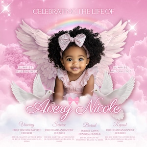 May include: A memorial graphic with a pink and white color scheme. It features a young girl with angel wings, a bow, and the text "Celebrating the Life Of Avery Nicole." Includes dates, times, and locations for viewing, service, burial, and repast.